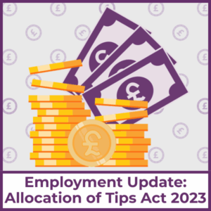 A digital image of a stack of coins with some paper money in the background with the text reading at the bottom: employment update: allocation of tips act 2023